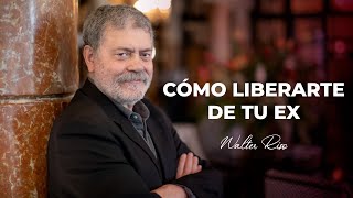 Aprende a liberarte de tu ex y reinvéntate en el amor  Walter Riso [upl. by Ycak724]