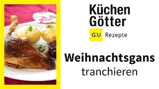 Geflügel tranchieren ▸ Gänsebraten richtig tranchieren ▸ Weihnachtsgans zerteilen  Küchengötter [upl. by Celinka]