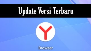 Cara Update Yandex Browser ke Versi Terbaru amp cara mengatasi tidak bisa memperbarui yandex browser [upl. by Watters]