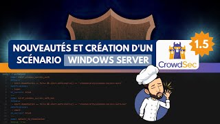 CrowdSec 15  nouveautés et création dun scénario pas à pas [upl. by Otsirc]