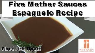 Espagnole Sauce Recipe  The 3rd of the 5 Mother Sauces  White Apron Catering [upl. by Oznol]