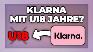 Klarna benutzen unter 18 Jahre und Konto erstellen  geht das [upl. by Celin]