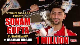 Sonam Gupta Tu Hai Bewafa  Jishan Ali Thobani  Official Music Video [upl. by Adnilram]