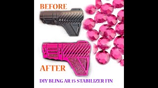 DIY BLING AR 15 PISTOL STABILIZER FIN CUSTOM RIFLE PISTOL RHINESTONE GUN PARTS SIG PINK DUPE [upl. by Maxie]