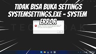 Cara Mengatasi Settings Tidak Bisa di Buka SystemSettingsexe System Error [upl. by Pratte973]