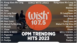 Best Of Wish 1075 Songs New Playlist 2023 With Lyrics  This Band Juan Karlos Moira Dela Torre [upl. by Rosecan]