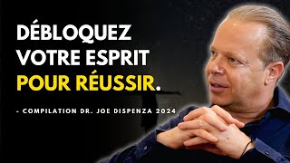 Reprogrammer Votre Esprit Pour RÉUSSIR – Compilation de motivation de Joe Dispenza en français [upl. by Box]