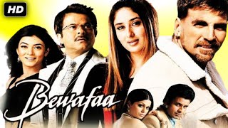 Bewafaa Full Movie HD Akshay kumar Kareena Kapoor Anil Kapoor Sushmita Sen  Review amp Facts [upl. by Kerrin]