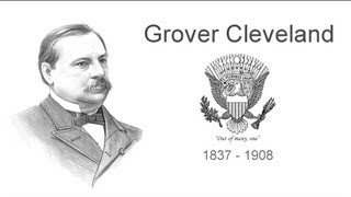 Grover Cleveland [upl. by Dincolo647]