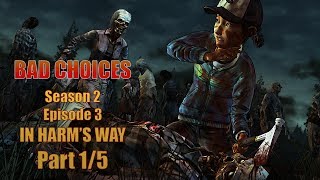 The Walking Dead Bad Choices Walkthrough  In Harms Way 15 No Commentary [upl. by Ehtyde498]