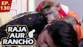 राजा और रैंचो  Episode 130  Raja Aur Rancho  90s Best TV Shows  29th November 2017 [upl. by Ecyla]