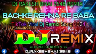 BachkeRehnaReBabaDjRemixHindiOldDjTikTok Viral Dj Remix Song 2024DjRakeshRemix [upl. by Olrak]