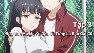 Người yêu cũ bị ép phải sống chung My stepmoms daughter is my ex  Tập3 [upl. by Natan211]