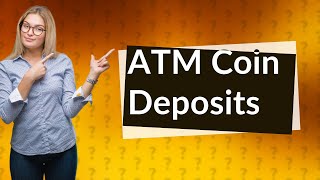 Can you put coins into your bank account at an ATM [upl. by Aihselef]