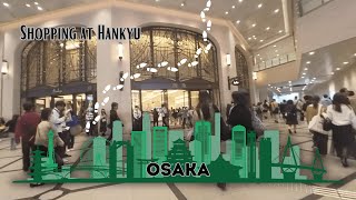 Walk Around Osaka Japan  shopping at Hankyu Umeda [upl. by Tegdirb]