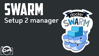 Docker Swarm Tutorial  How to setup 2 docker swarm manager nodes [upl. by Nojed601]