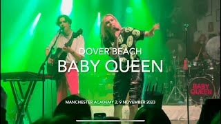 Baby Queen  Dover Beach  Live  Manchester Academy 2 9 November 2023 [upl. by Akiv913]