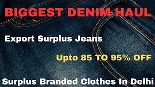 Surplus Branded Clothes in Delhi Wholesale amp Retail  Export Surplus Delhi  Imported Clothes jeans [upl. by Intyre]