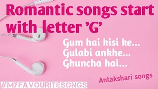 Romantic songs start with letter G [upl. by Nhabois]