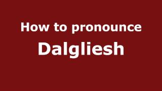 How to Pronounce Dalgliesh  PronounceNamescom [upl. by Johppa97]