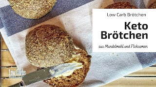 KetoBrötchen  Low Carb Brötchen aus Mandelmehl und Flohsamen [upl. by Soll89]