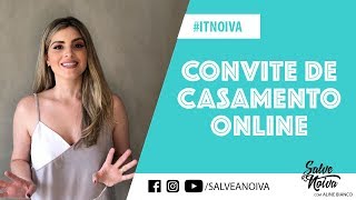 Convite de casamento online  Salve a Noiva [upl. by Engleman566]