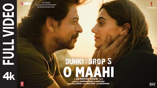 Dunki O Maahi Full Video  Shah Rukh Khan  Taapsee Pannu  Pritam  Arijit Singh  Irshad Kamil [upl. by Naivaf]