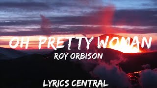 30 mins  Roy Orbison  Oh Pretty Woman Lyrics  Best Vibing Music [upl. by Gonyea257]