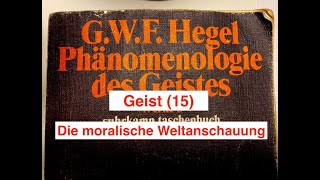 GWF Hegel quotPhänomenologie des Geistesquot Geist 15 Die moralische Weltanschauung [upl. by Hallock]