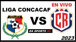 🔴Panama vs Costa Rica  Cuartos de Final  Liga de Naciones Concacaf 2023 [upl. by Eda]