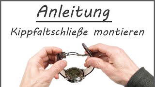 Uhrenarmband Kippfaltschließe montieren und einstellen  Anleitung  Tutorial [upl. by Viafore426]