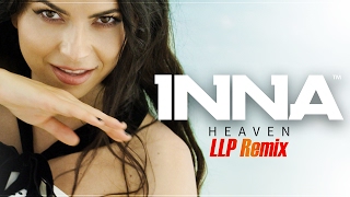 INNA  Heaven  LLP Remix [upl. by Kletter]