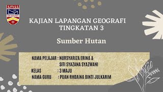 KERJA LAPANGAN GEOGRAFI TINGKATAN 3 BAB 10 SUMBER HUTAN HUTAN SIMPAN BANGIUKM SELANGOR [upl. by Yggep]