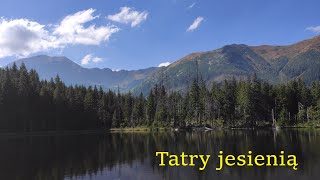 Tatry jesienią  w kilku szlakach [upl. by Biebel14]