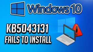 Fix Update KB5043131 Not Installing In Windows 10 Version 22H221H2 [upl. by Sass675]