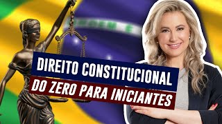 DIREITO CONSTITUCIONAL DO ZERO  Resumo para Iniciantes [upl. by Oiramaj]