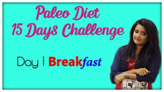 Paleo Diet 15 Days ChallengeTamil Day1 Breakfast with Diet Recipe Worlds Best Weight Loss Diet [upl. by Herra375]