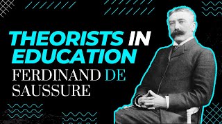 Theorists in Education  Ferdinand de Saussure [upl. by Woodring]