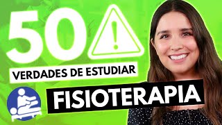 💪 50 Verdades sobre la carrera de FISIOTERAPIA ✨ Todo sobre Estudiar Fisioterapia [upl. by Jack]