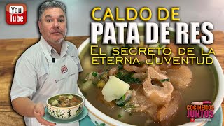 CALDO DE PATA DE RES El secreto de la eterna juventud ✅💯 [upl. by Blainey]