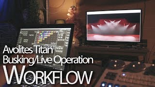 Avolites Titan Our Basic Busking amp Live Operation Workflow [upl. by Nazario]