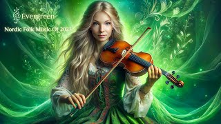 Evergreen  Nordic Folk Music Of 2023  Nordic Folk Music Mix [upl. by Avron]