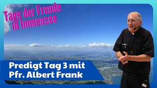 Pfr Albert Franck Tage der Freude Predigt vom dritten Tag [upl. by Maurits]