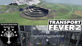 Deutsche Bahnhöfe in Minas Tirith amp Osgiliath  Transport Fever 2 001 Verkehrsbetriebe Gondor Ost [upl. by Lucienne]