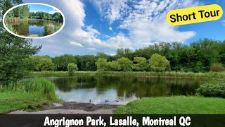 Angrignon Park LaSalle Montréal QC  Short Tour  Close To Nature  Navpreet Singh [upl. by Tomas]