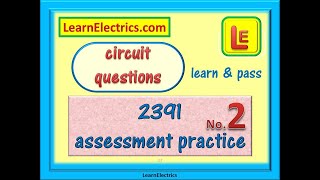 2391 Assessment Practice  2 – More Essential Calculations and Circuit Questions [upl. by Ymma]