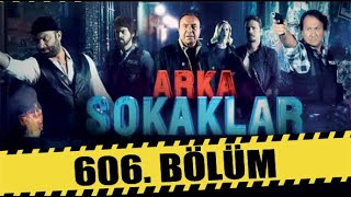 ARKA SOKAKLAR 606 BÖLÜM  FULL HD [upl. by Nancee494]