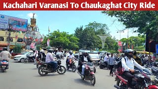 kachahari varanasi  chaukaghat varanasi  varanasi vlogs  varanasi cantt flyover  varanasi city [upl. by Lamson]