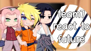 Team 7 react to their future all parts •read desc• [upl. by Breskin661]