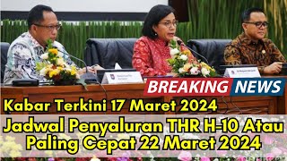 Jadwal Penyaluran THR H10 Atau Paling Cepat 22 Maret 2024 [upl. by Airdnahs]